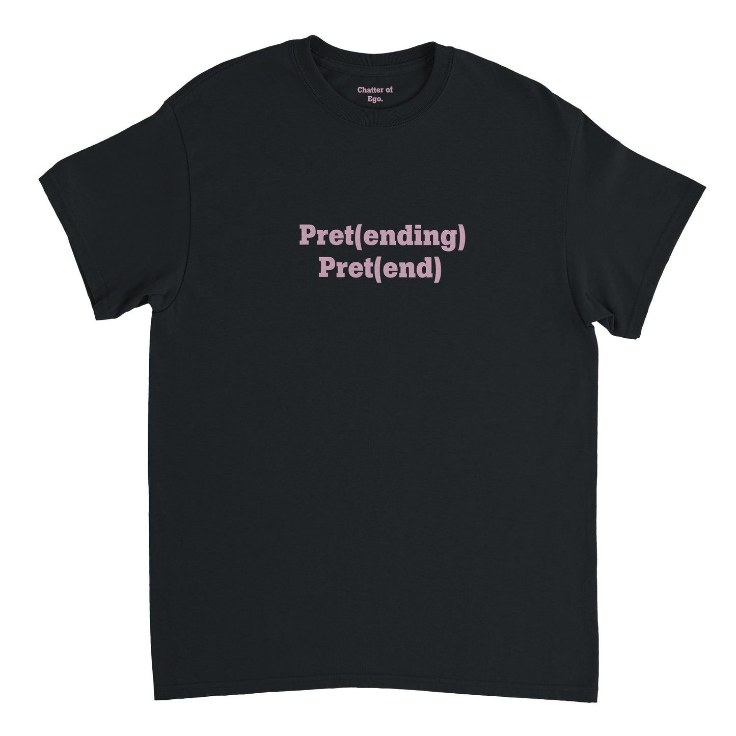 'Pretending - Prtend' | Classic Tee black