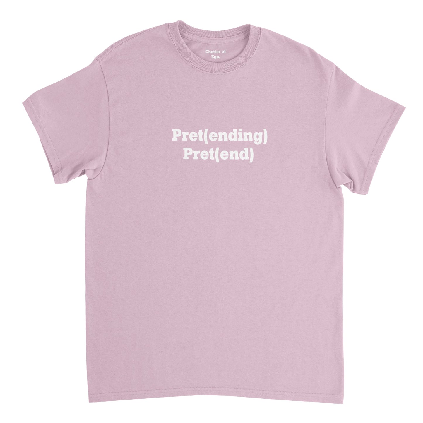 'Pretending - Prtend' | Classic Tee light pink