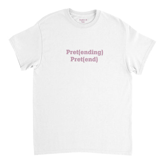 'Pretending - Prtend' | Classic Tee white